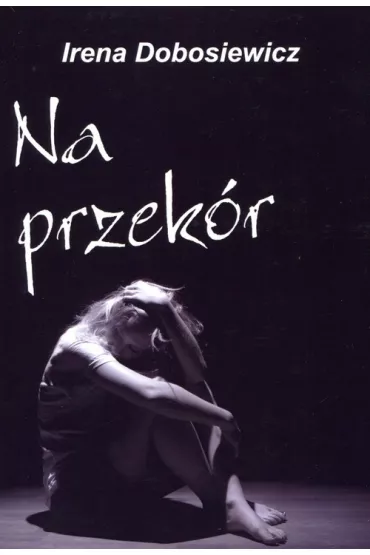 Na przek�r - Irena Dobosiewicz