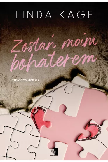 Zosta� moim bohaterem. Forbidden Men. Tom 3 - Linda Kage