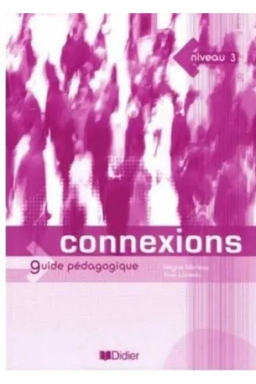 Connexions 3 poradnik metodyczny - Regine Merieux