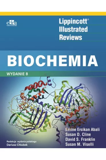 Biochemia. Wydanie 8. Lippincott Illustrated Reviews - David S. Franklin, Emine Ercikan Abali