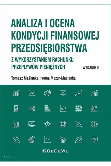 Analiza i ocena kondycji finansowej przedsi�b. - Tomasz Ma�lanka, Iwona Mazur-Ma�lanka