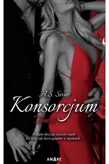 Konsorcjum. Tom 3 - A. S. Sivar