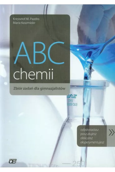 ABC chemii. Zbi�r zada� dla gimnazjalist�w - Krzysztof Pazdro, Maria Koszmider