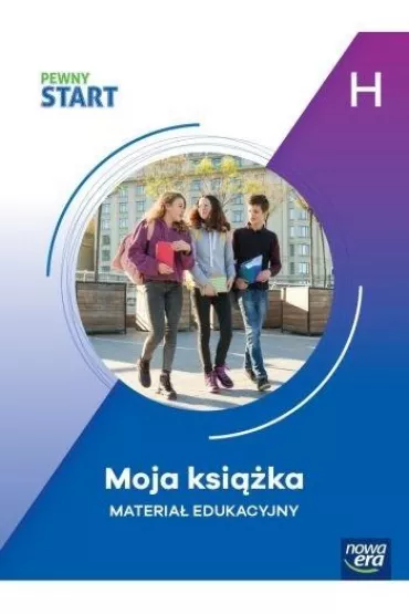 Pewny Start. Poziom H. Moja ksi��ka. Materia� edukacyjny