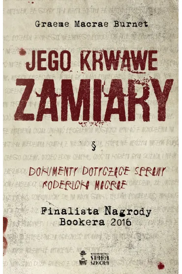 Jego krwawe zamiary dokumenty dotycz�ce sprawy rodericka macrae - Greame Macrae Burnet