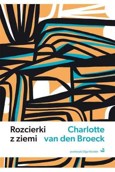 Rozcierki z ziemi - Charlotte van den Broeck