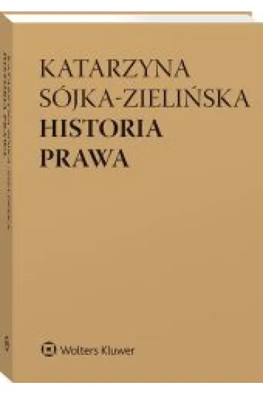 Historia prawa - Katarzyna S�jka-Zieli�ska