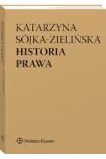 Historia prawa - Katarzyna S�jka-Zieli�ska