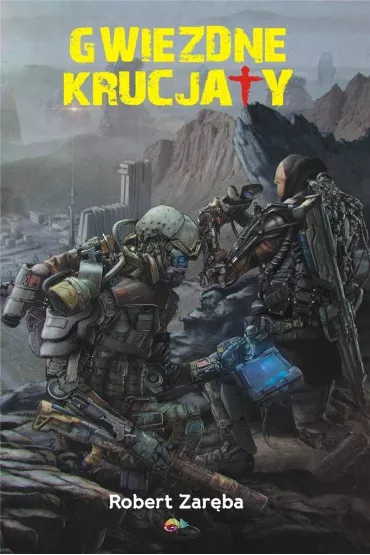Gwiezdne krucjaty - Robert Zar�ba