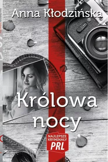 Najlepsze krymina�y PRL Tom 15 Kr�lowa nocy - Anna K�odzi�ska
