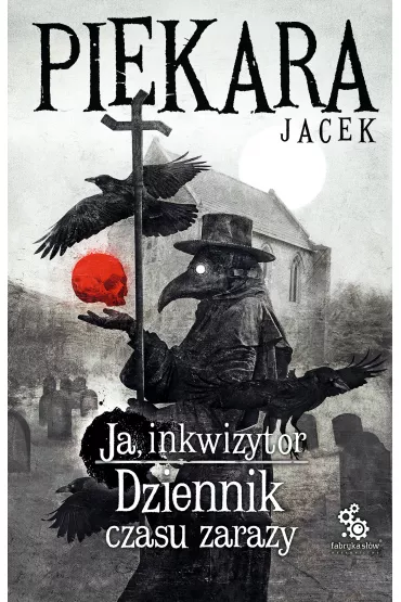 eBook Ja inkwizytor. Dziennik czasu zarazy mobi epub - Jacek Piekara