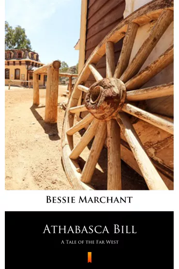eBook Athabasca Bill mobi epub - Bessie Marchant