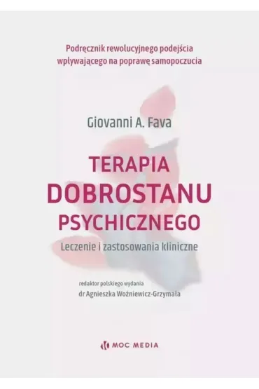 Terapia dobrostanu psychicznego. Leczenie i zastosowanie kliniczne - Giovanni A. Fava