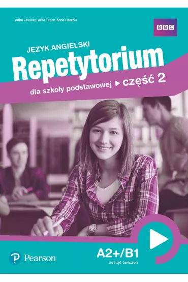 J�zyk angielski. Repetytorium dla szko�y podstawowej. Cz�� 2. A2+/B1. Zeszyt �wicze� - Anita Lewicka, Arek Tkacz, Anna Rze�nik