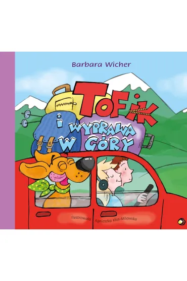 Tofik i wyprawa w g�ry - Barbara Wicher
