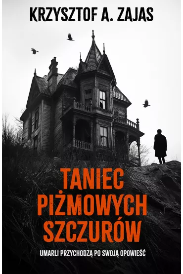 Taniec pi�mowych szczur�w - Krzysztof A. Zajas