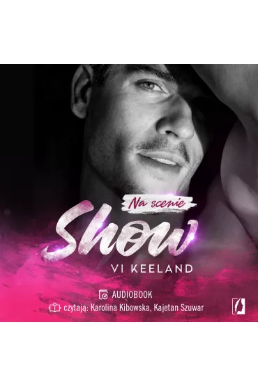 Audiobook Show. Na scenie. Tom 1 mp3 - Vi Keeland