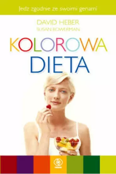 Kolorowa dieta - Susan Bowerman, David Heber