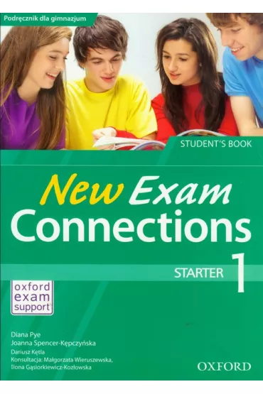 New Exam Connections. Starter 1. Student's Book - Dariusz K�tla, Diana Pye, Joanna Spencer-K�pczy�ska