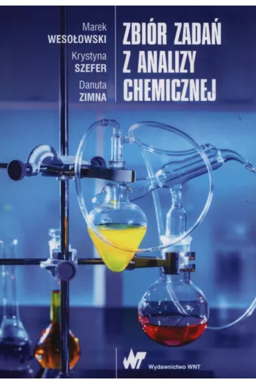 Zbi�r zada� z analizy chemicznej - Marek Weso�owski, Danuta Zimna, Krystyna Szefer