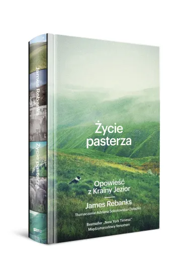 �ycie pasterza. Opowie�� z Krainy Jezior - James Rebanks