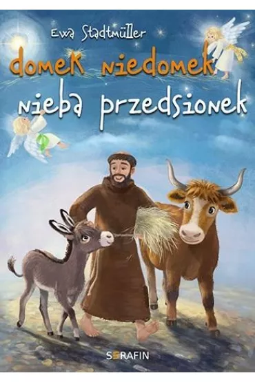 Domek niedomek - nieba przedsionek - Ewa Stadtmuller