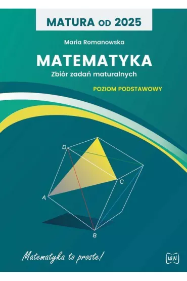 Matura od 2025 Matematyka zbir zada ZP - Maria Romanowska