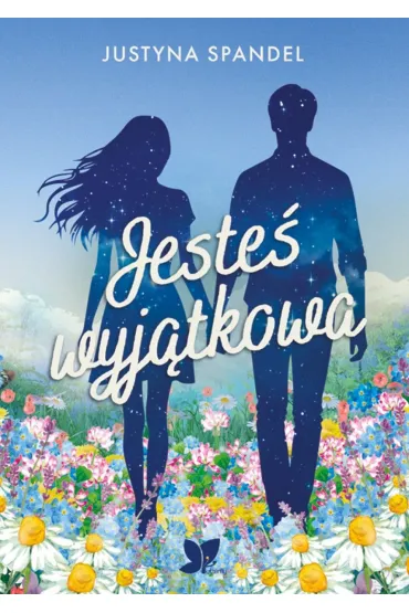 Jeste� wyj�tkowa - Justyna  Spandel