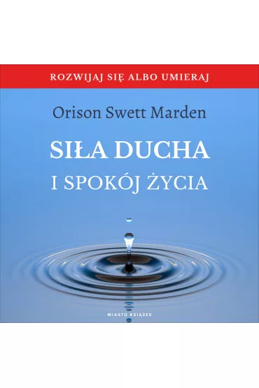 Audiobook Sia ducha i spokj ycia mp3 - Marden Orison Swett