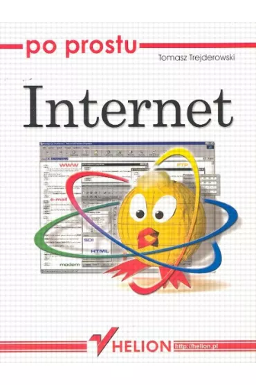 Po prostu Internet - Trejderowski Tomasz - Tomasz Trejderowski