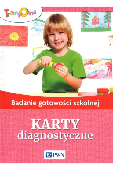 Trampolina. Badanie gotowo�ci szkolnej. Karty diagnostyczne - S�awomira Za��ska