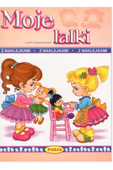 Moje Lalki z naklejkami - Mariola Budek