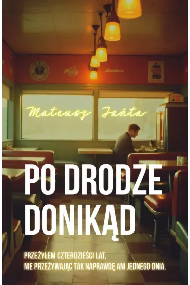 Po drodze donik�d - Mateusz Ja�ta