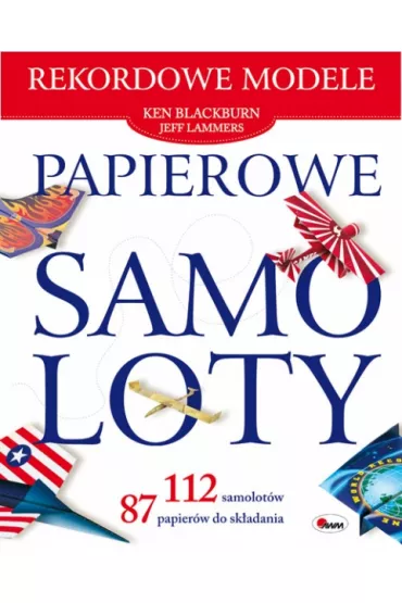 PAPIEROWE SAMOLOTY REKORDOWE MODELE-MOREX - Ken Blackburn, Jeff Lammers, Ken Blackburn i Jeff Lammers