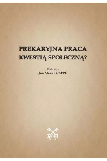 Prekaryjna praca kwesti� spo�eczn�?