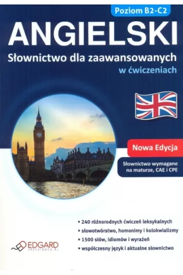 EDGARD. Angielski. S�ownictwo dla zaawansowanych w �wiczeniach - Katarzyna Zimnoch