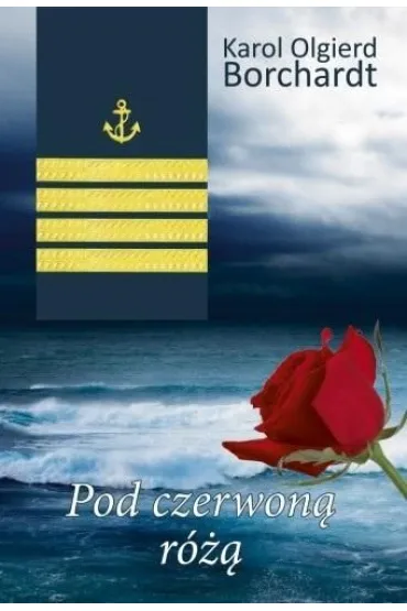 Pod czerwon� r� - Karol Olgierd Borchardt