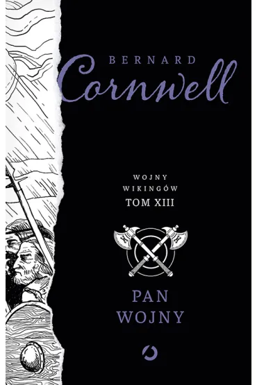 Pan wojny. Wojny Wiking�w. Tom 13 - Bernard Cornwell