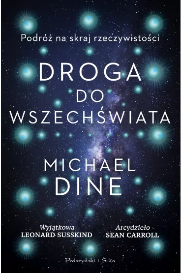 Droga do Wszech�wiata. Podr� na skraj rzeczywisto�ci - Michael Dine