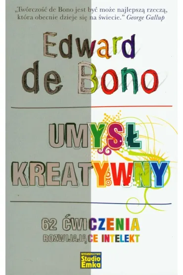 Umys� kreatywny. 62 �wiczenia rozwijaj�ce intelekt - Edward De Bono