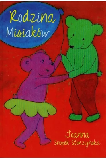 Rodzina Misiak�w - Joanna Snopek-Storzy�ska