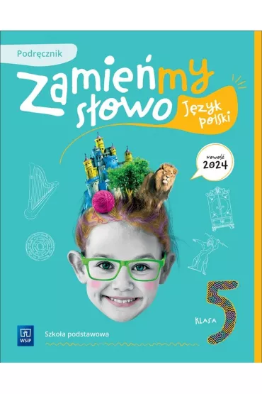 Zamie�my s�owo. Klasa 5. Podr�cznik. Szko�a podstawowa