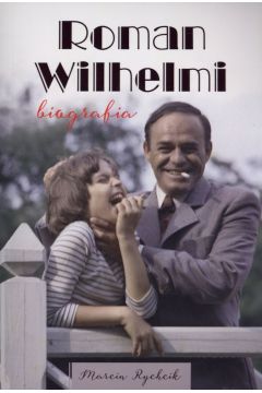 Roman wilhelmi biografia