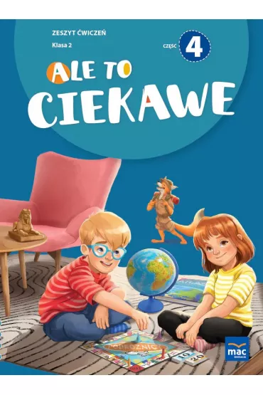 Ale to ciekawe! Zeszyt �wicze�. Klasa 2. Cz�� 4 - Beata Skrzypiec, Jolanta Okuniewska, Sabina Pi�at