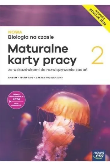 NOWA Biologia na czasie 2. Maturalne Karty Pracy. Liceum i technikum. Zakres rozszerzony