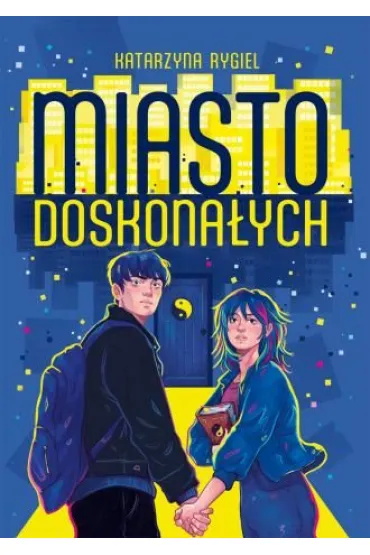 Miasto doskona�ych - Katarzyna Rygiel