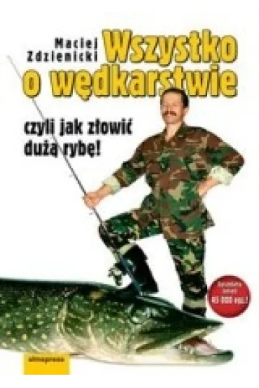 Wszystko o w�dkarstwie (OT) - Maciej Zdzienicki