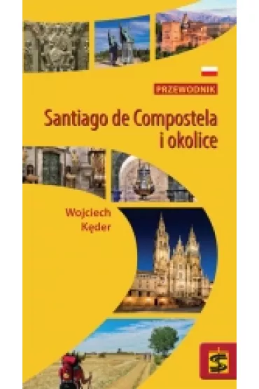 Santiago de Compostela i okolice. Przewodnik - Wojciech K�der