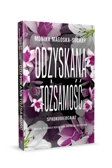 Odzyskana to�samo��. Spadkobierca. Tom 2 - Monika Magoska-Suchar