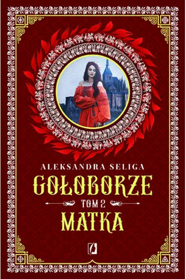 Matka. Gooborze. Tom 2 - Aleksandra Seliga